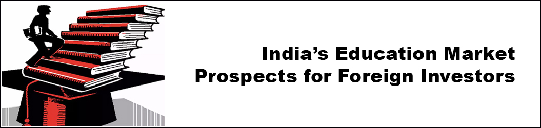 India’s Education Market Prospects for Foreign Investors 